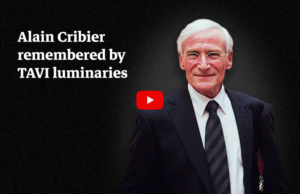 Alain Cribier remembered by heavyweights of TAVI